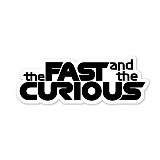 Fast & The Curious Sticker